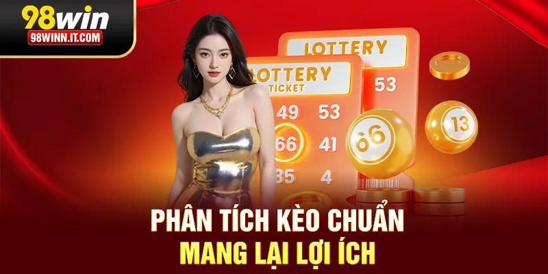 Phân tích kèo chuẩn mang lại lợi ích