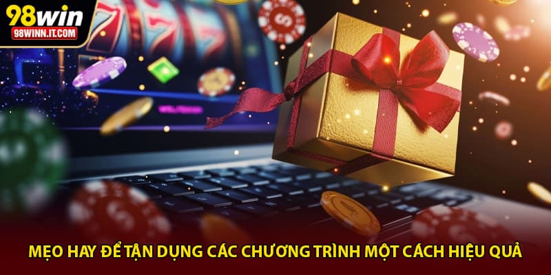 Mẹo hay để tận dụng các chương trình một cách hiệu quả