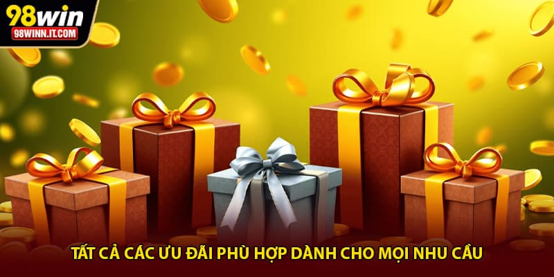 Tất cả các ưu đãi phù hợp dành cho mọi nhu cầu